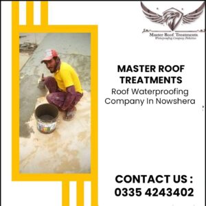 Roof Waterproofing Company in Nowshera 