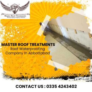 Roof waterproofing house lekages in Abbottabad