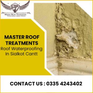 Roof Waterproofing in Sialkot Cantt