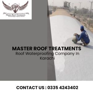 Roof Waterproofing company in Karachi